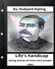 Life's Handicap; Being Stories of Mine Own People. (1891) (World's Classics)