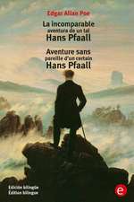 La Incomparable Aventura de Un Tal Hans Pfaall/Aventure Sens Pareille D'Un Certain Hans Pfaall