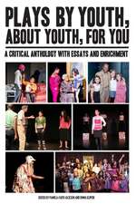 Plays by Youth, about Youth, for You