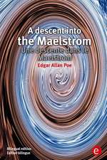 A Descent Into the Maelstrom/Une Descente Dans Le Maelstrom