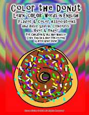 Color the Donut Learn Color Words in English Flavor & Color Associations and Basic Spatial Concepts