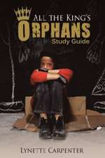 All the King's Orphans Study Guide