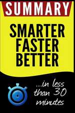 Summary of Smarter Faster Better