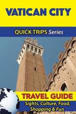 Vatican City Travel Guide (Quick Trips Series)