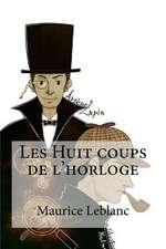 Les Huit Coups de L'Horloge