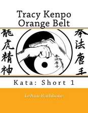 Tracy?s Kenpo Orange Belt Kata