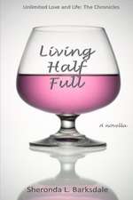 Living Half Full