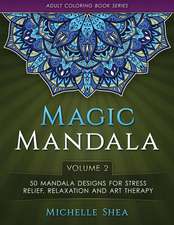 The Magic Mandala Coloring Book