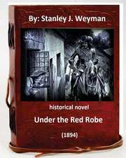 Under the Red Robe (1894) ( Historical Novel ) by