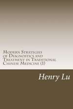 Modern Strategies of Diagnostics and Treatment in Traditional Chinese Medicine (1)