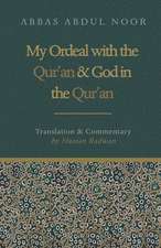 My Ordeal with the Qur'an and God in the Qur'an