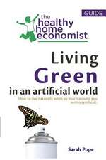 Living Green in an Artificial World