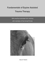 The Fundamentals of Equine Assisted Trauma Therapy