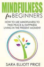 Mindfulness for Beginners