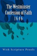 The Westminster Confession of Faith