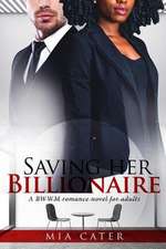 Saving Her Billionaire