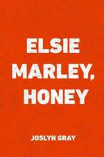 Elsie Marley, Honey