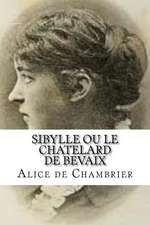 Sibylle Ou Le Chatelard de Bevaix