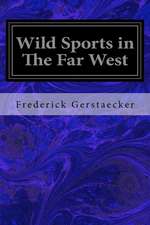 Wild Sports in the Far West