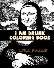 I Am Drunk Coloring Book