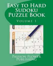 Easy to Hard Sudoku Puzzle Book