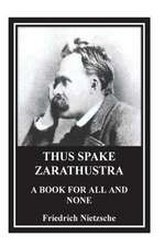 Thus Spake Zarathustra. a Book for All and None