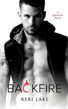 Backfire (a Vigilantes Novel, #2)