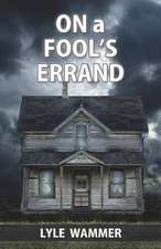 On a Fool's Errand