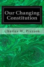 Our Changing Constitution