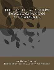 The Collie as a Show Dog, Companion and Worker