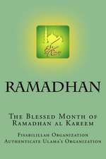 Ramadhan - The Blessed Month of Ramadhan Al Kareem