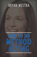 How to Do Method Acting