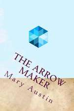 The Arrow Maker