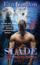 Slade, Team Greywolf Series, Book 1