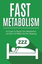 Fast Metabolism