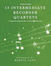 13 Intermediate Recorder Quartets - Score & Parts