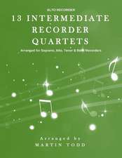 13 Intermediate Recorder Quartets - Alto Recorder