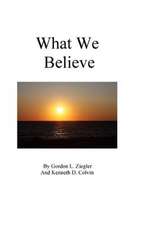 What We Believe