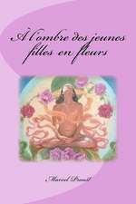 A L'Ombre Des Jeunes Filles En Fleurs