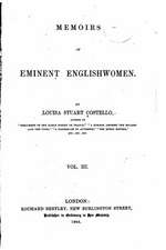 Memoirs of Eminent Englishwomen - Vol. III