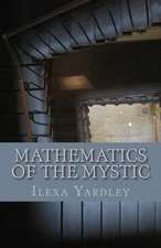 Mathematics of the Mystic