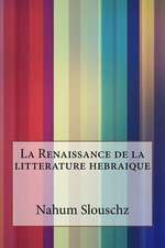 La Renaissance de La Litterature Hebraique