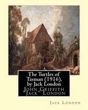 The Turtles of Tasman (1916), by Jack London