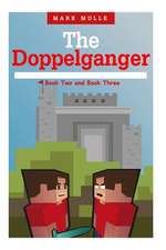 The Doppelganger - Book Two and Book Three