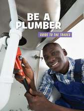 Be a Plumber