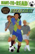 Breakaway: Ready-To-Read Level 2