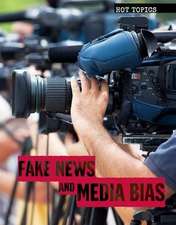 Fake News and Media Bias