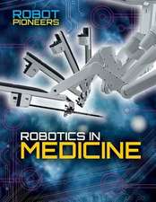 Robotics in Medicine