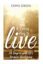 A Better Way to Live