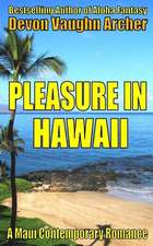 Pleasure in Hawaii (a Maui Contemporary Romance)